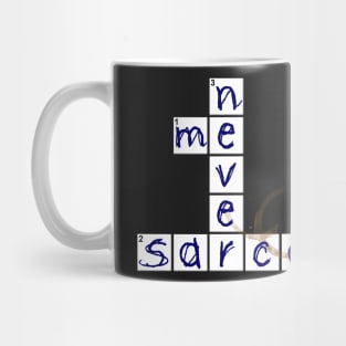 Me Sarcastic Never Mug